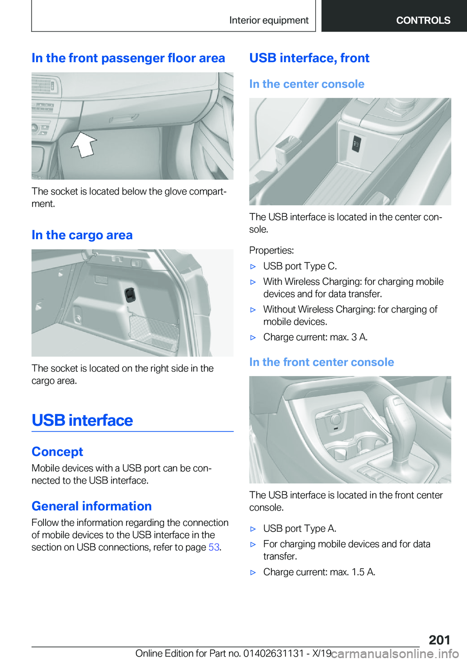 BMW X1 2020  Owners Manual �I�n��t�h�e��f�r�o�n�t��p�a�s�s�e�n�g�e�r��f�l�o�o�r��a�r�e�a
�T�h�e��s�o�c�k�e�t��i�s��l�o�c�a�t�e�d��b�e�l�o�w��t�h�e��g�l�o�v�e��c�o�m�p�a�r�t#j�m�e�n�t�.
�I�n��t�h�e��c�a�r�g�o��a�r