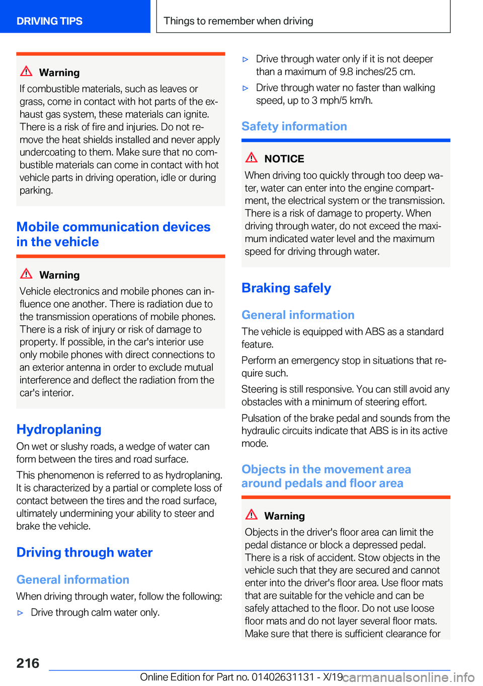 BMW X1 2020  Owners Manual �W�a�r�n�i�n�g
�I�f��c�o�m�b�u�s�t�i�b�l�e��m�a�t�e�r�i�a�l�s�,��s�u�c�h��a�s��l�e�a�v�e�s��o�r
�g�r�a�s�s�,��c�o�m�e��i�n��c�o�n�t�a�c�t��w�i�t�h��h�o�t��p�a�r�t�s��o�f��t�h�e��e�x#j
�