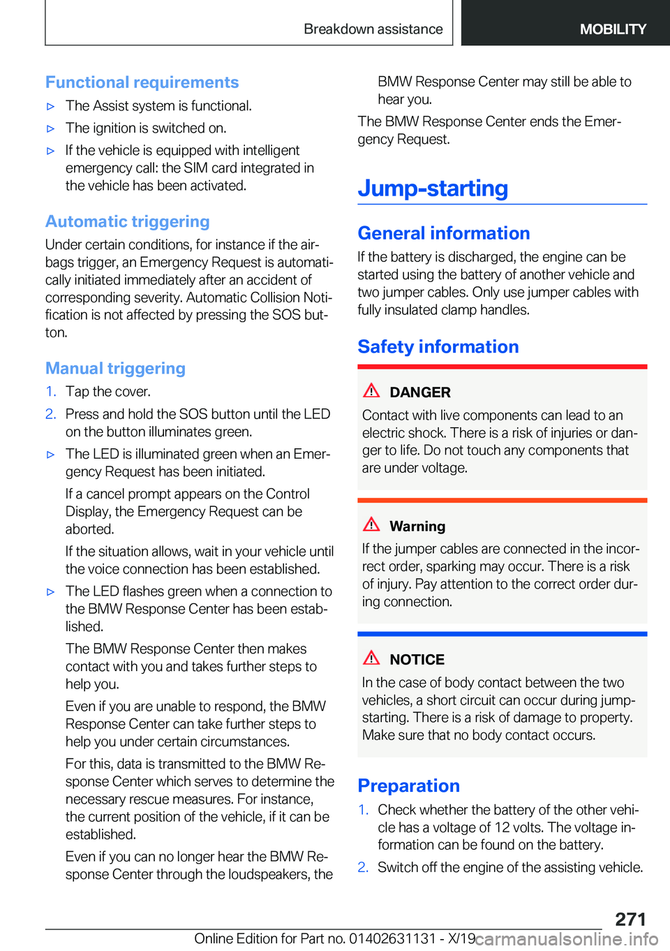 BMW X1 2020  Owners Manual �F�u�n�c�t�i�o�n�a�l��r�e�q�u�i�r�e�m�e�n�t�s'x�T�h�e��A�s�s�i�s�t��s�y�s�t�e�m��i�s��f�u�n�c�t�i�o�n�a�l�.'x�T�h�e��i�g�n�i�t�i�o�n��i�s��s�w�i�t�c�h�e�d��o�n�.'x�I�f��t�h�e��v