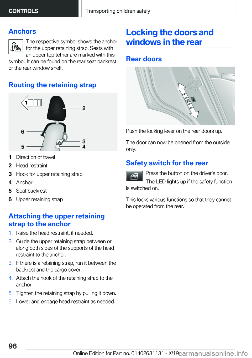 BMW X1 2020  Owners Manual �A�n�c�h�o�r�s�T�h�e��r�e�s�p�e�c�t�i�v�e��s�y�m�b�o�l��s�h�o�w�s��t�h�e��a�n�c�h�o�r
�f�o�r��t�h�e��u�p�p�e�r��r�e�t�a�i�n�i�n�g��s�t�r�a�p�.��S�e�a�t�s��w�i�t�h
�a�n��u�p�p�e�r��t�o�p�