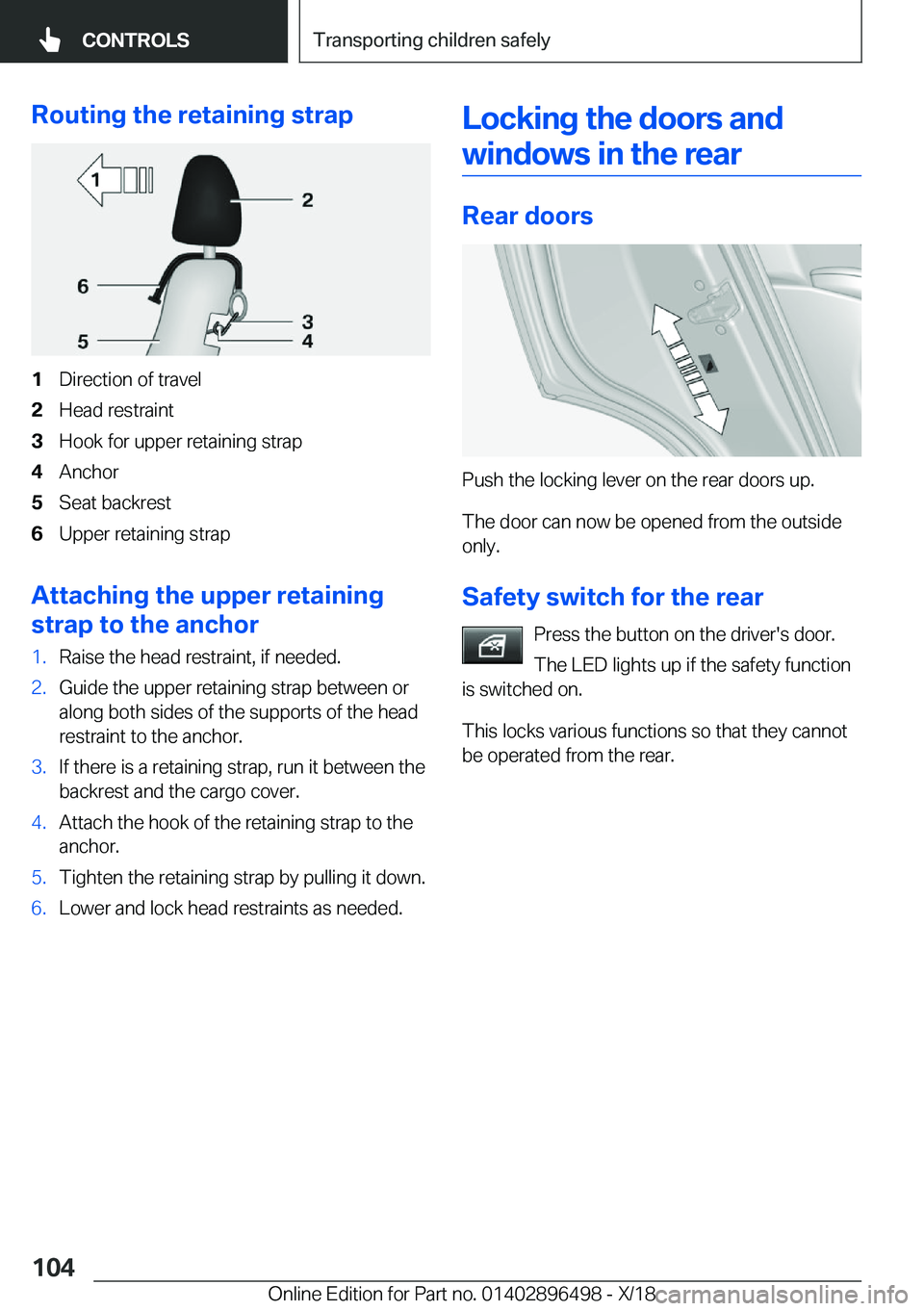 BMW X1 2019  Owners Manual �R�o�u�t�i�n�g��t�h�e��r�e�t�a�i�n�i�n�g��s�t�r�a�p�1�D�i�r�e�c�t�i�o�n��o�f��t�r�a�v�e�l�2�H�e�a�d��r�e�s�t�r�a�i�n�t�3�H�o�o�k��f�o�r��u�p�p�e�r��r�e�t�a�i�n�i�n�g��s�t�r�a�p�4�A�n�c�h�o�r