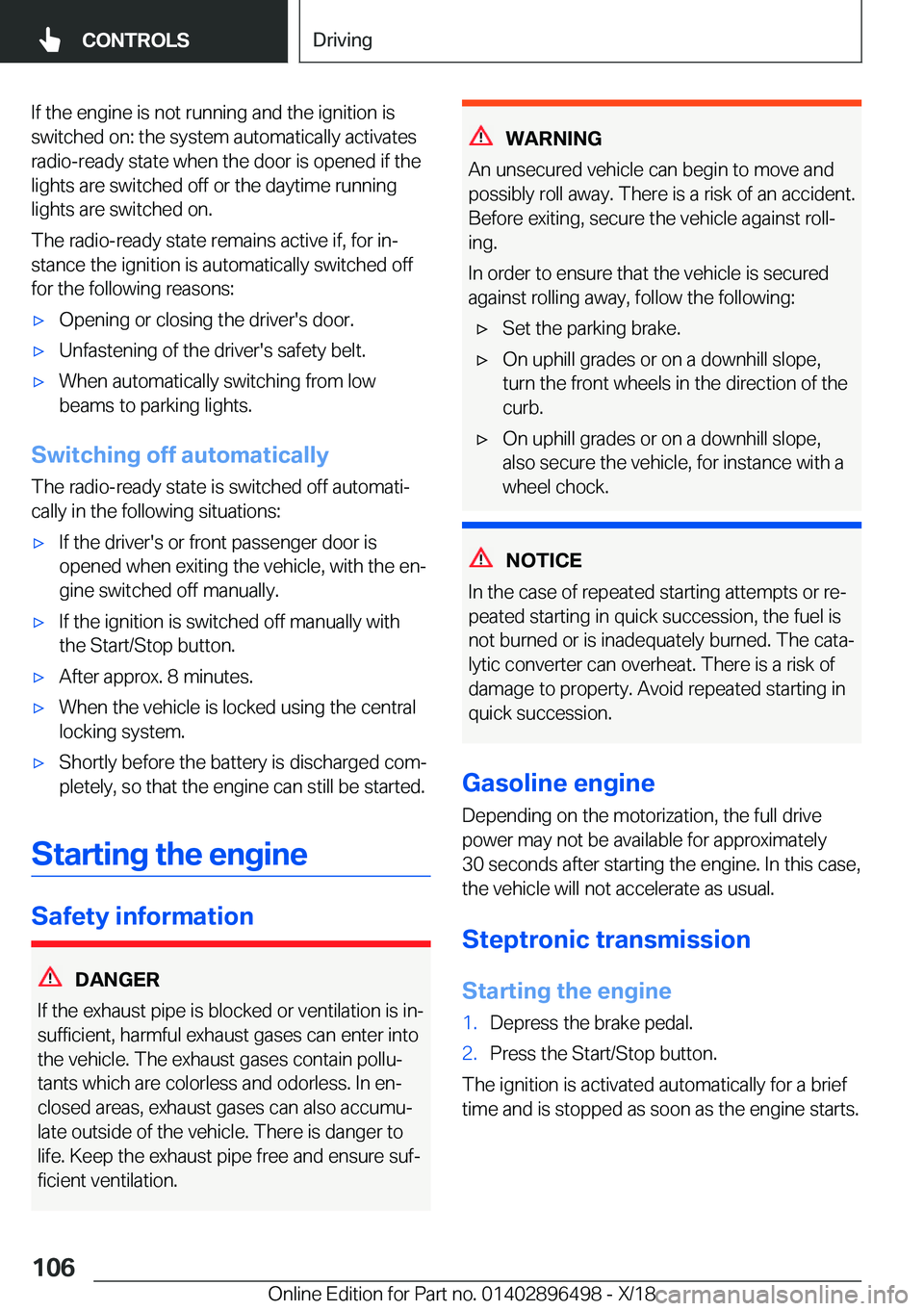 BMW X1 2019  Owners Manual �I�f��t�h�e��e�n�g�i�n�e��i�s��n�o�t��r�u�n�n�i�n�g��a�n�d��t�h�e��i�g�n�i�t�i�o�n��i�s�s�w�i�t�c�h�e�d��o�n�:��t�h�e��s�y�s�t�e�m��a�u�t�o�m�a�t�i�c�a�l�l�y��a�c�t�i�v�a�t�e�s
�r�a�d�i�