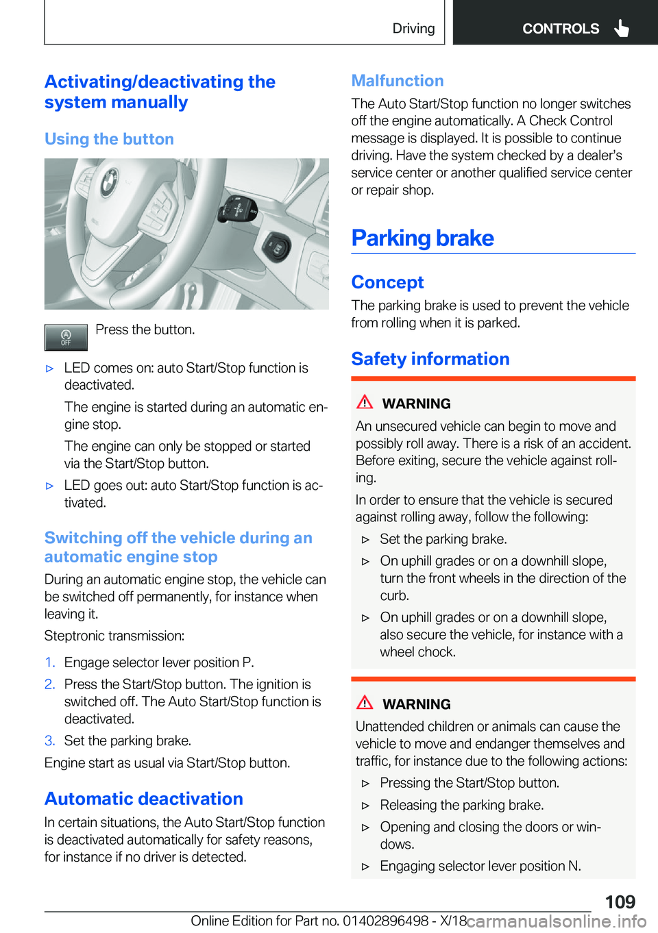 BMW X1 2019  Owners Manual �A�c�t�i�v�a�t�i�n�g�/�d�e�a�c�t�i�v�a�t�i�n�g��t�h�e
�s�y�s�t�e�m��m�a�n�u�a�l�l�y
�U�s�i�n�g��t�h�e��b�u�t�t�o�n
�P�r�e�s�s��t�h�e��b�u�t�t�o�n�.
'x�L�E�D��c�o�m�e�s��o�n�:��a�u�t�o��S