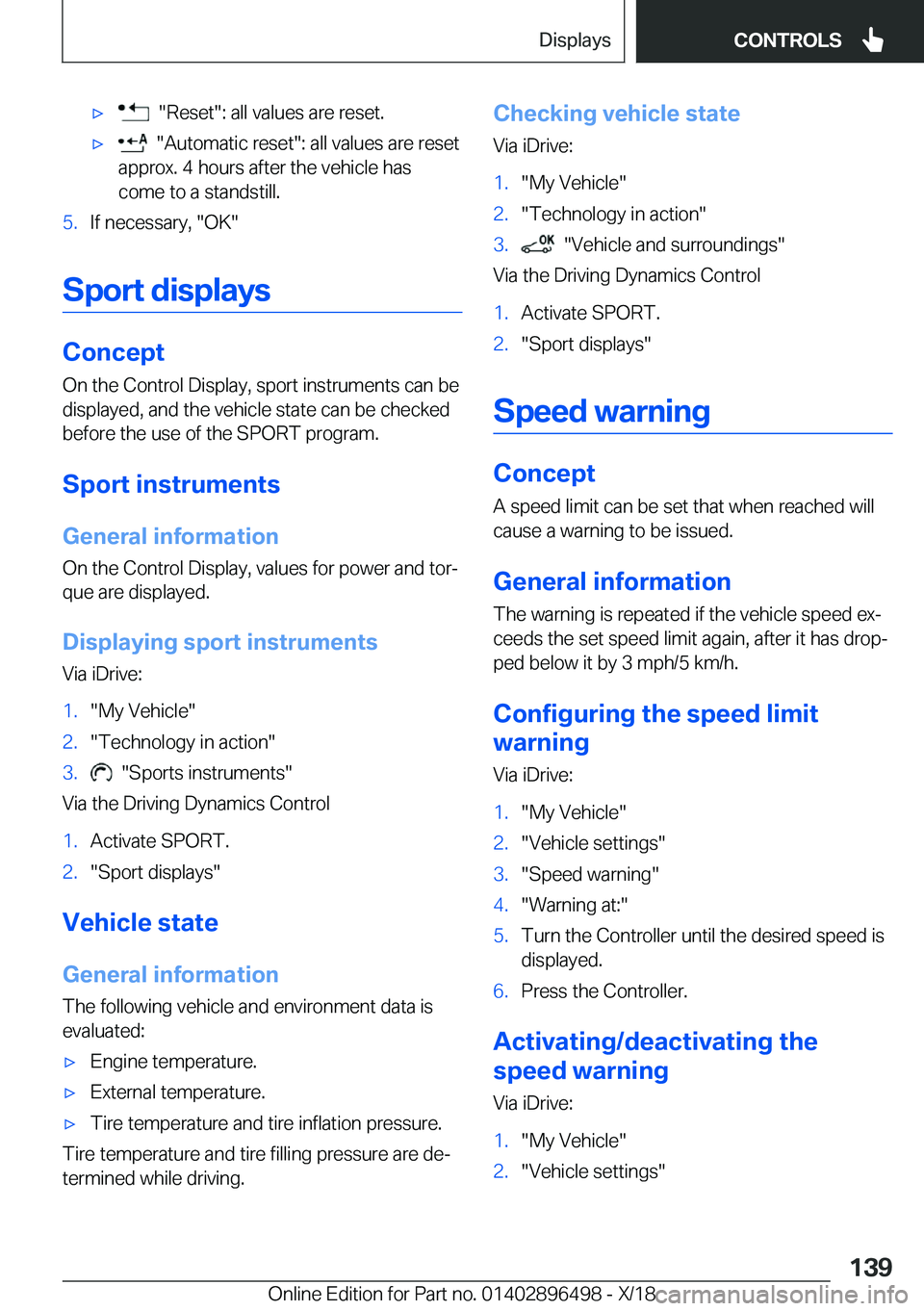 BMW X1 2019  Owners Manual 'x����R�e�s�e�t��:��a�l�l��v�a�l�u�e�s��a�r�e��r�e�s�e�t�.'x����A�u�t�o�m�a�t�i�c��r�e�s�e�t��:��a�l�l��v�a�l�u�e�s��a�r�e��r�e�s�e�t
�a�p�p�r�o�x�.��4��h�o�u�r�s��a�f�t�e�