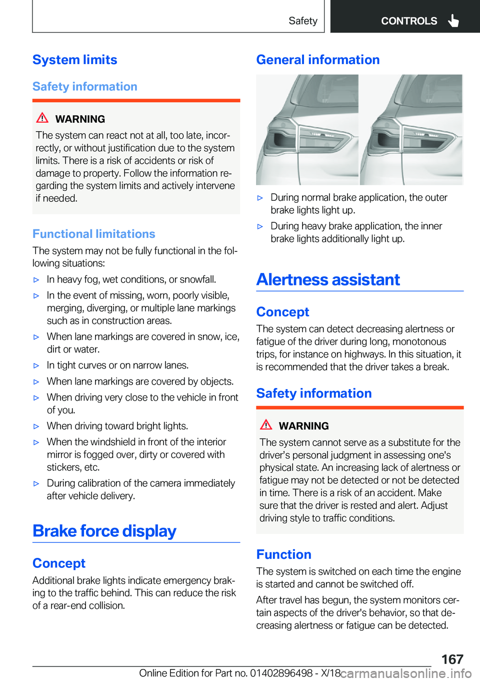 BMW X1 2019  Owners Manual �S�y�s�t�e�m��l�i�m�i�t�s
�S�a�f�e�t�y��i�n�f�o�r�m�a�t�i�o�n
�W�A�R�N�I�N�G
�T�h�e��s�y�s�t�e�m��c�a�n��r�e�a�c�t��n�o�t��a�t��a�l�l�,��t�o�o��l�a�t�e�,��i�n�c�o�rj
�r�e�c�t�l�y�,��o�r�