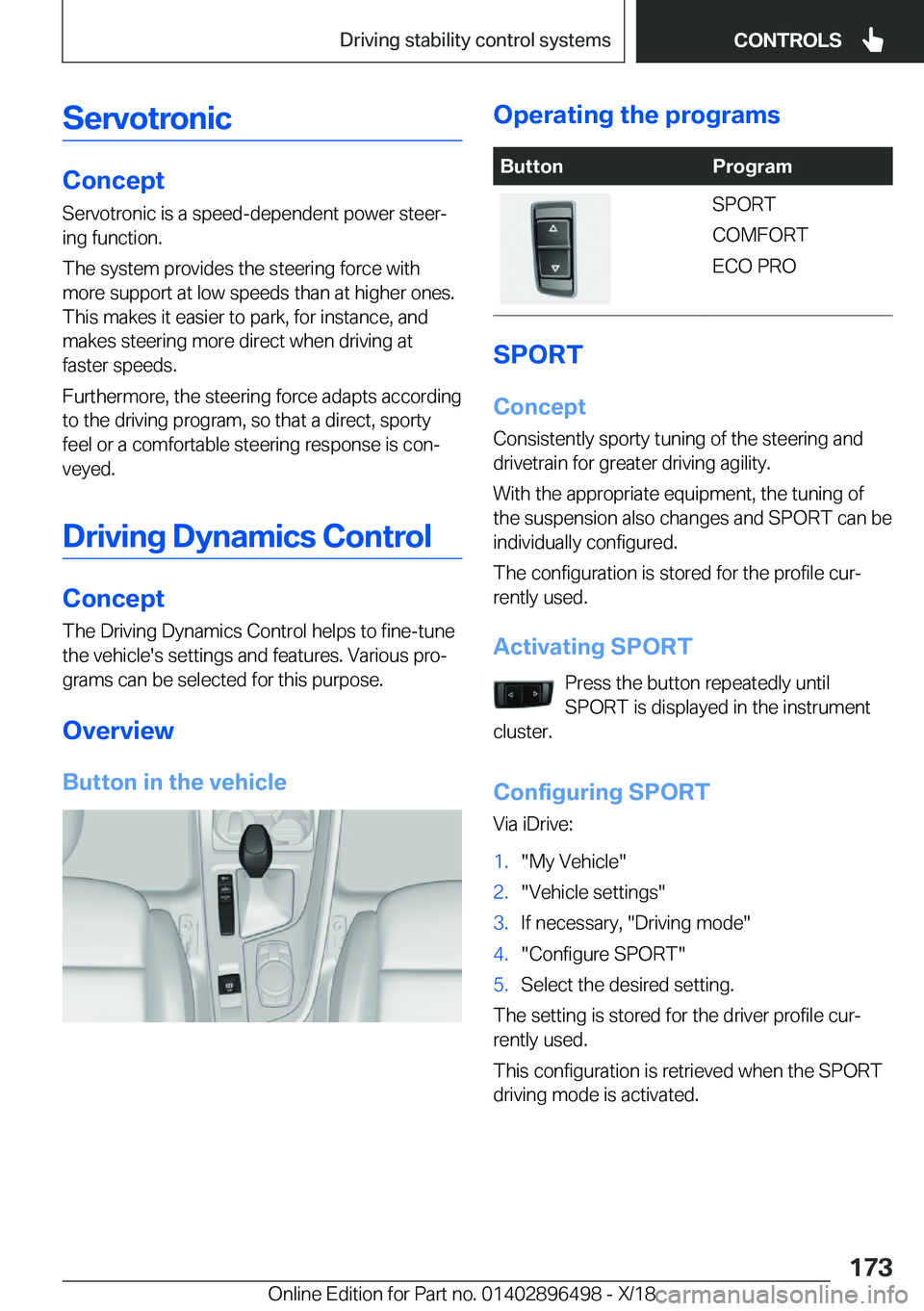 BMW X1 2019  Owners Manual �S�e�r�v�o�t�r�o�n�i�c
�C�o�n�c�e�p�t
�S�e�r�v�o�t�r�o�n�i�c��i�s��a��s�p�e�e�d�-�d�e�p�e�n�d�e�n�t��p�o�w�e�r��s�t�e�e�rj
�i�n�g��f�u�n�c�t�i�o�n�.
�T�h�e��s�y�s�t�e�m��p�r�o�v�i�d�e�s��t�h