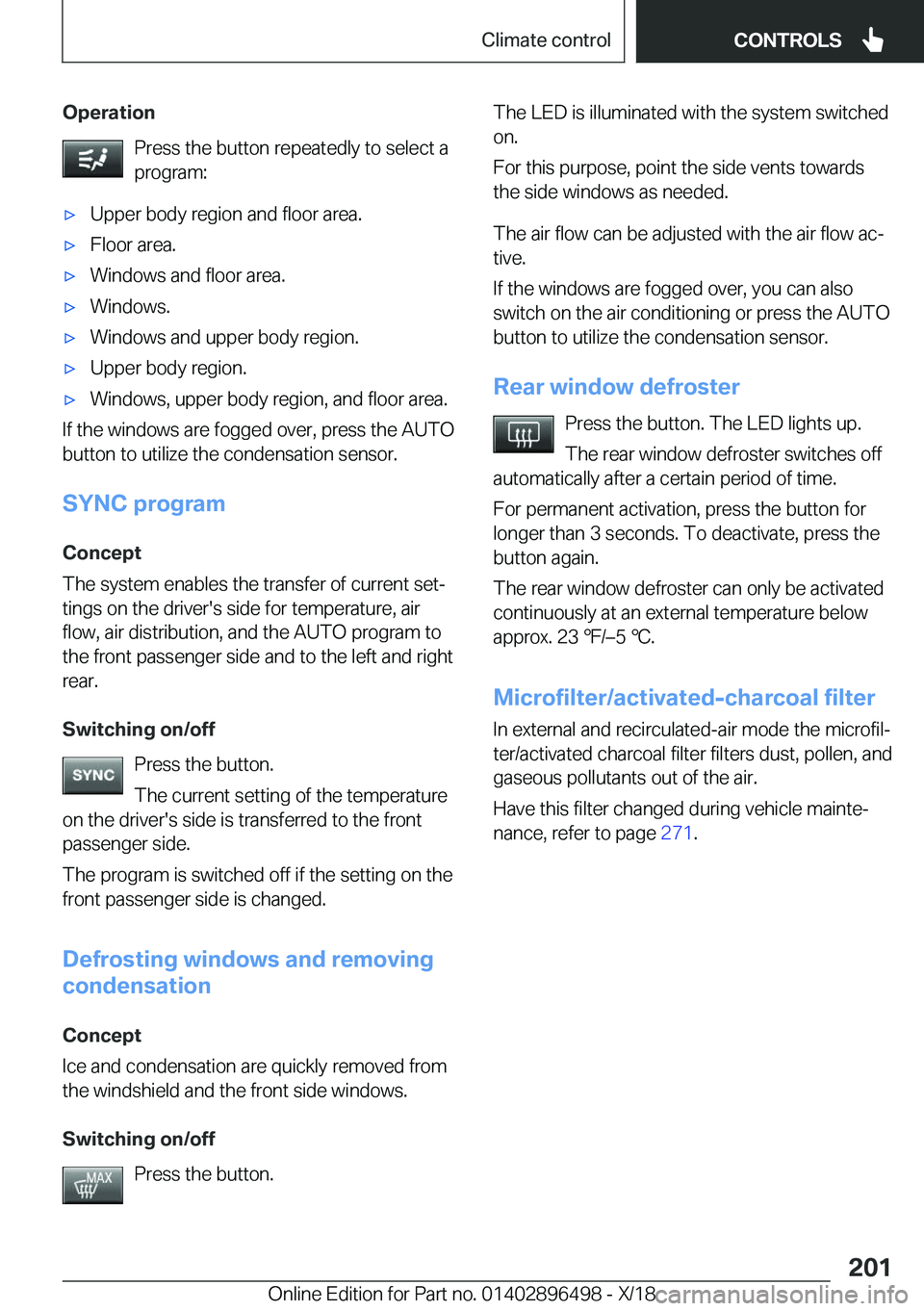 BMW X1 2019  Owners Manual �O�p�e�r�a�t�i�o�n�P�r�e�s�s��t�h�e��b�u�t�t�o�n��r�e�p�e�a�t�e�d�l�y��t�o��s�e�l�e�c�t��a
�p�r�o�g�r�a�m�:'x�U�p�p�e�r��b�o�d�y��r�e�g�i�o�n��a�n�d��f�l�o�o�r��a�r�e�a�.'x�F�l�o�o�