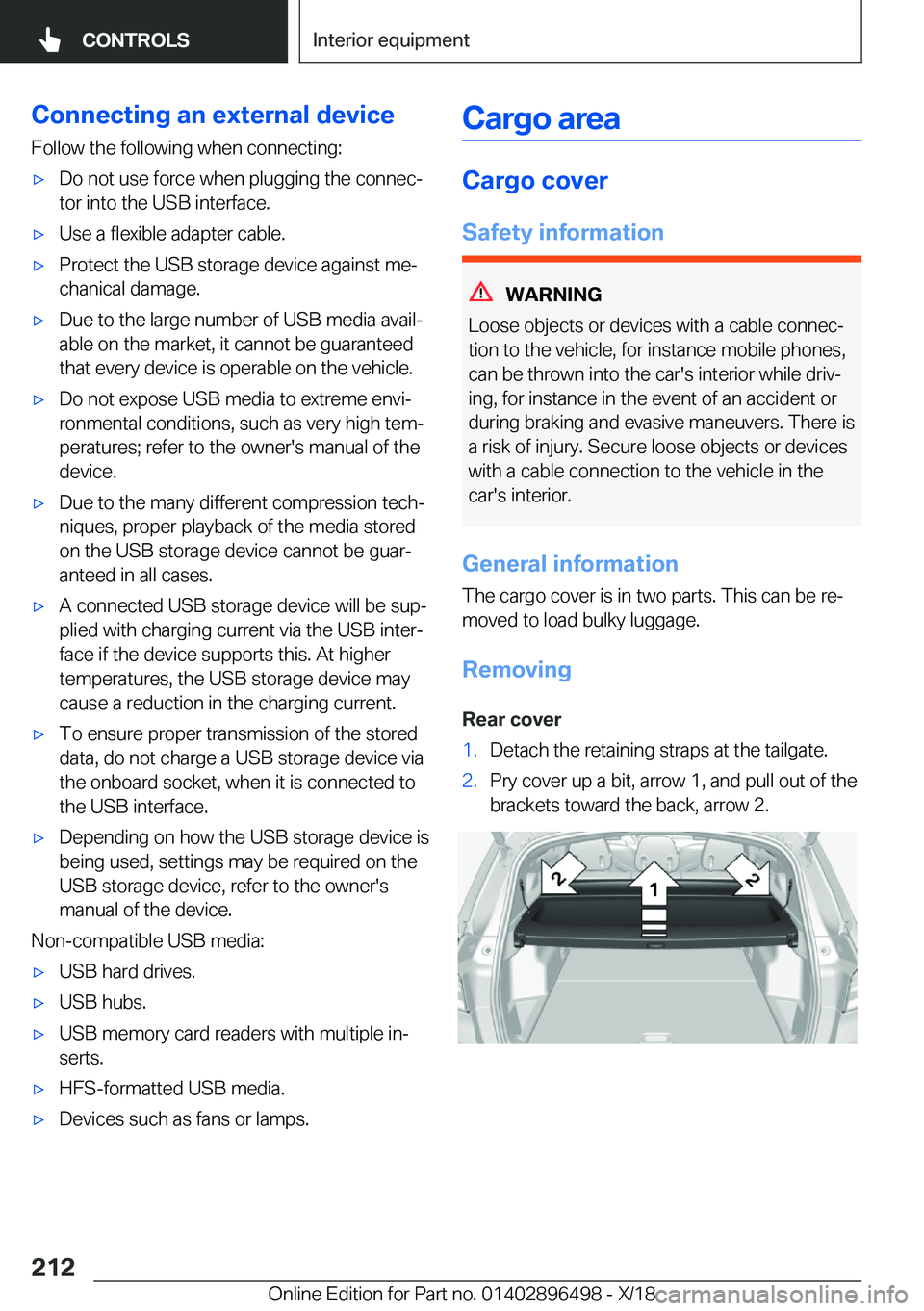 BMW X1 2019  Owners Manual �C�o�n�n�e�c�t�i�n�g��a�n��e�x�t�e�r�n�a�l��d�e�v�i�c�e�F�o�l�l�o�w��t�h�e��f�o�l�l�o�w�i�n�g��w�h�e�n��c�o�n�n�e�c�t�i�n�g�:'x�D�o��n�o�t��u�s�e��f�o�r�c�e��w�h�e�n��p�l�u�g�g�i�n�g�