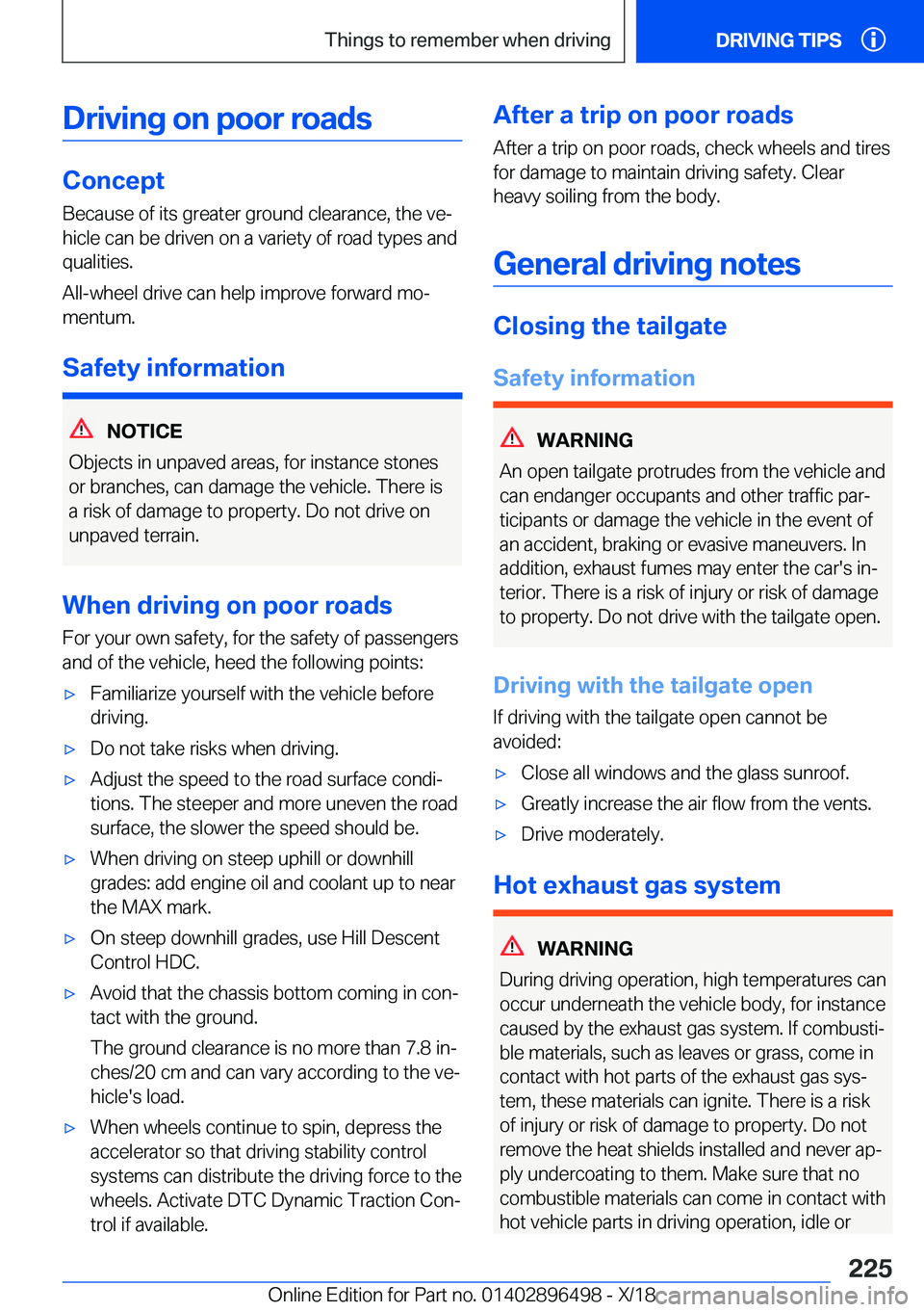 BMW X1 2019  Owners Manual �D�r�i�v�i�n�g��o�n��p�o�o�r��r�o�a�d�s
�C�o�n�c�e�p�t
�B�e�c�a�u�s�e��o�f��i�t�s��g�r�e�a�t�e�r��g�r�o�u�n�d��c�l�e�a�r�a�n�c�e�,��t�h�e��v�ej �h�i�c�l�e��c�a�n��b�e��d�r�i�v�e�n��o�n�