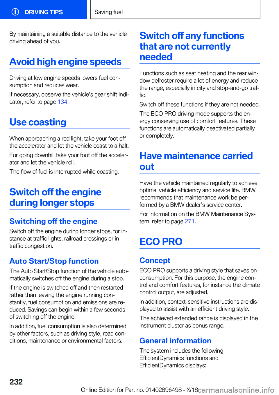 BMW X1 2019  Owners Manual �B�y��m�a�i�n�t�a�i�n�i�n�g��a��s�u�i�t�a�b�l�e��d�i�s�t�a�n�c�e��t�o��t�h�e��v�e�h�i�c�l�e�d�r�i�v�i�n�g��a�h�e�a�d��o�f��y�o�u�.
�A�v�o�i�d��h�i�g�h��e�n�g�i�n�e��s�p�e�e�d�s
�D�r�i�v�i