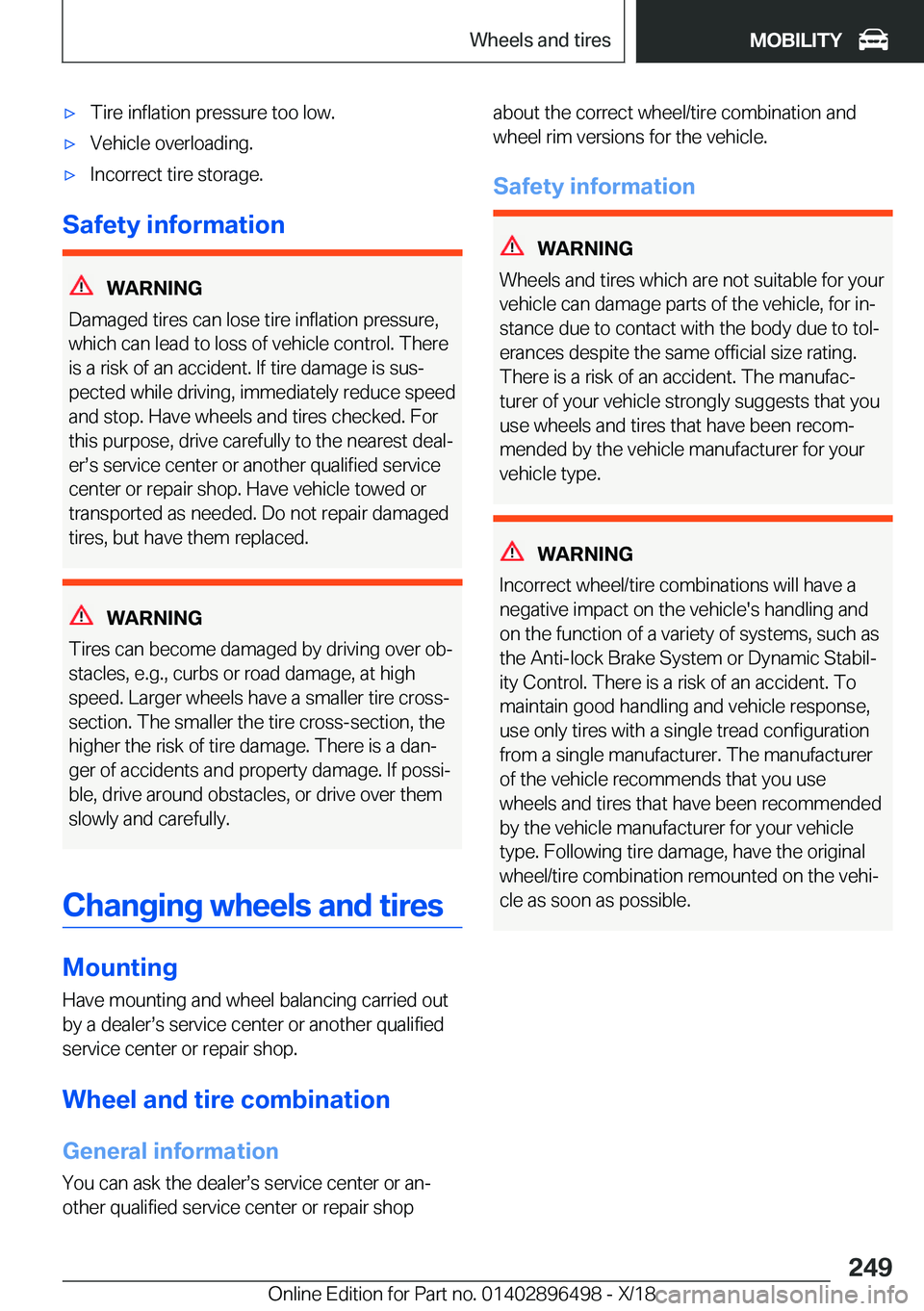 BMW X1 2019  Owners Manual 'x�T�i�r�e��i�n�f�l�a�t�i�o�n��p�r�e�s�s�u�r�e��t�o�o��l�o�w�.'x�V�e�h�i�c�l�e��o�v�e�r�l�o�a�d�i�n�g�.'x�I�n�c�o�r�r�e�c�t��t�i�r�e��s�t�o�r�a�g�e�.
�S�a�f�e�t�y��i�n�f�o�r�m�a�t�