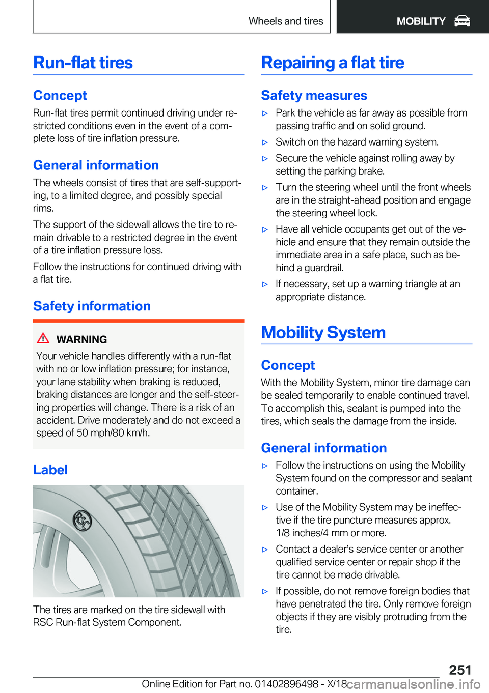 BMW X1 2019  Owners Manual �R�u�n�-�f�l�a�t��t�i�r�e�s
�C�o�n�c�e�p�t
�R�u�n�-�f�l�a�t��t�i�r�e�s��p�e�r�m�i�t��c�o�n�t�i�n�u�e�d��d�r�i�v�i�n�g��u�n�d�e�r��r�ej
�s�t�r�i�c�t�e�d��c�o�n�d�i�t�i�o�n�s��e�v�e�n��i�n��