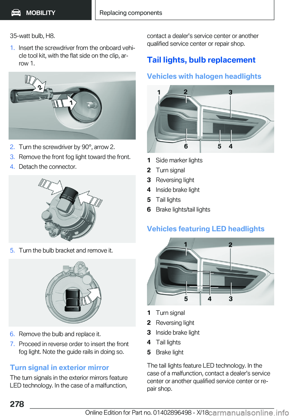 BMW X1 2019  Owners Manual �3�5�-�w�a�t�t��b�u�l�b�,��H�8�.�1�.�I�n�s�e�r�t��t�h�e��s�c�r�e�w�d�r�i�v�e�r��f�r�o�m��t�h�e��o�n�b�o�a�r�d��v�e�h�ij�c�l�e��t�o�o�l��k�i�t�,��w�i�t�h��t�h�e��f�l�a�t��s�i�d�e��o�n�