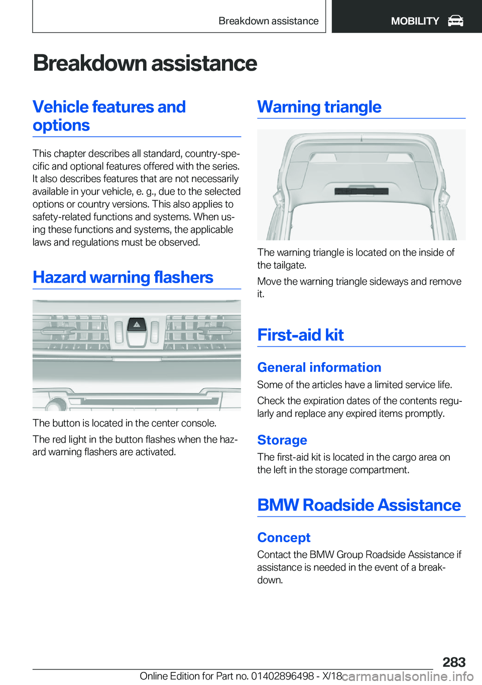 BMW X1 2019  Owners Manual �B�r�e�a�k�d�o�w�n��a�s�s�i�s�t�a�n�c�e�V�e�h�i�c�l�e��f�e�a�t�u�r�e�s��a�n�d�o�p�t�i�o�n�s
�T�h�i�s��c�h�a�p�t�e�r��d�e�s�c�r�i�b�e�s��a�l�l��s�t�a�n�d�a�r�d�,��c�o�u�n�t�r�y�-�s�p�ej�c�i�f�