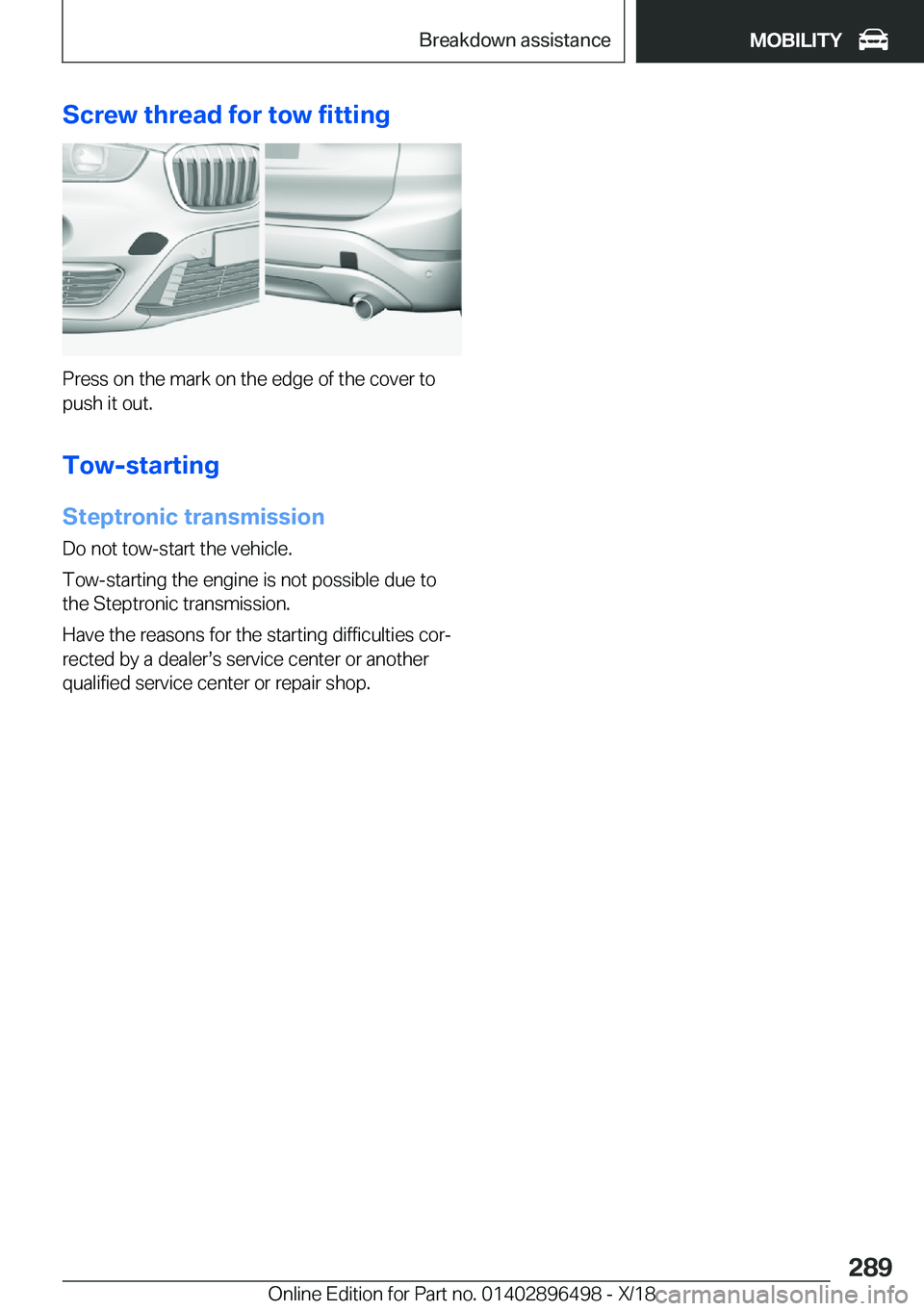 BMW X1 2019  Owners Manual �S�c�r�e�w��t�h�r�e�a�d��f�o�r��t�o�w��f�i�t�t�i�n�g
�P�r�e�s�s��o�n��t�h�e��m�a�r�k��o�n��t�h�e��e�d�g�e��o�f��t�h�e��c�o�v�e�r��t�o
�p�u�s�h��i�t��o�u�t�.
�T�o�w�-�s�t�a�r�t�i�n�g
�S