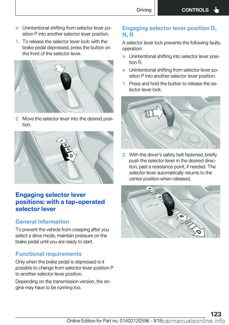 BMW X1 2018  Owners Manual 'x�U�n�i�n�t�e�n�t�i�o�n�a�l� �s�h�i�f�t�i�n�g� �f�r�o�m� �s�e�l�e�c�t�o�r� �l�e�v�e�r� �p�oj�s�i�t�i�o�n� �P� �i�n�t�o� �a�n�o�t�h�e�r� �s�e�l�e�c�t�o�r� �l�e�v�e�r� �p�o�s�i�t�i�o�n�.�1�.�T�o� 