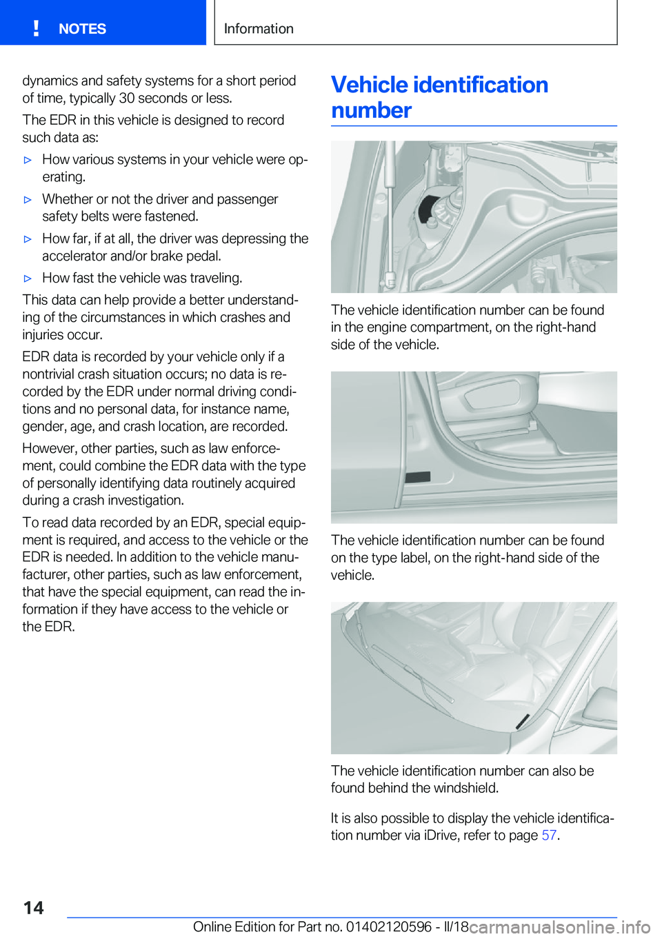 BMW X1 2018 User Guide �d�y�n�a�m�i�c�s� �a�n�d� �s�a�f�e�t�y� �s�y�s�t�e�m�s� �f�o�r� �a� �s�h�o�r�t� �p�e�r�i�o�d
�o�f� �t�i�m�e�,� �t�y�p�i�c�a�l�l�y� �3�0� �s�e�c�o�n�d�s� �o�r� �l�e�s�s�.
�T�h�e� �E�D�R� �i�n� �t�h�i�s