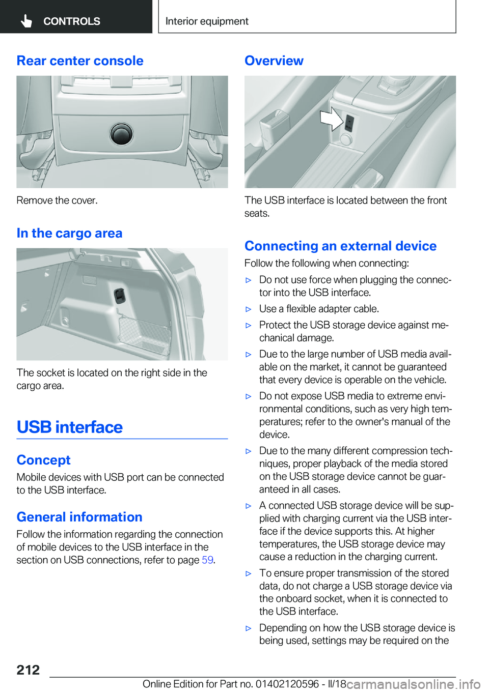 BMW X1 2018  Owners Manual �R�e�a�r��c�e�n�t�e�r��c�o�n�s�o�l�e
�R�e�m�o�v�e� �t�h�e� �c�o�v�e�r�.
�I�n��t�h�e��c�a�r�g�o��a�r�e�a
�T�h�e� �s�o�c�k�e�t� �i�s� �l�o�c�a�t�e�d� �o�n� �t�h�e� �r�i�g�h�t� �s�i�d�e� �i�n� �t�h�