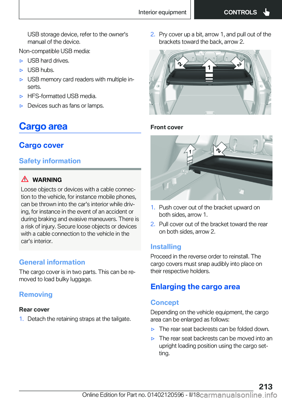BMW X1 2018  Owners Manual �U�S�B� �s�t�o�r�a�g�e� �d�e�v�i�c�e�,� �r�e�f�e�r� �t�o� �t�h�e� �o�w�n�e�r�'�s
�m�a�n�u�a�l� �o�f� �t�h�e� �d�e�v�i�c�e�.
�N�o�n�-�c�o�m�p�a�t�i�b�l�e� �U�S�B� �m�e�d�i�a�:
'x�U�S�B� �h�a�r�