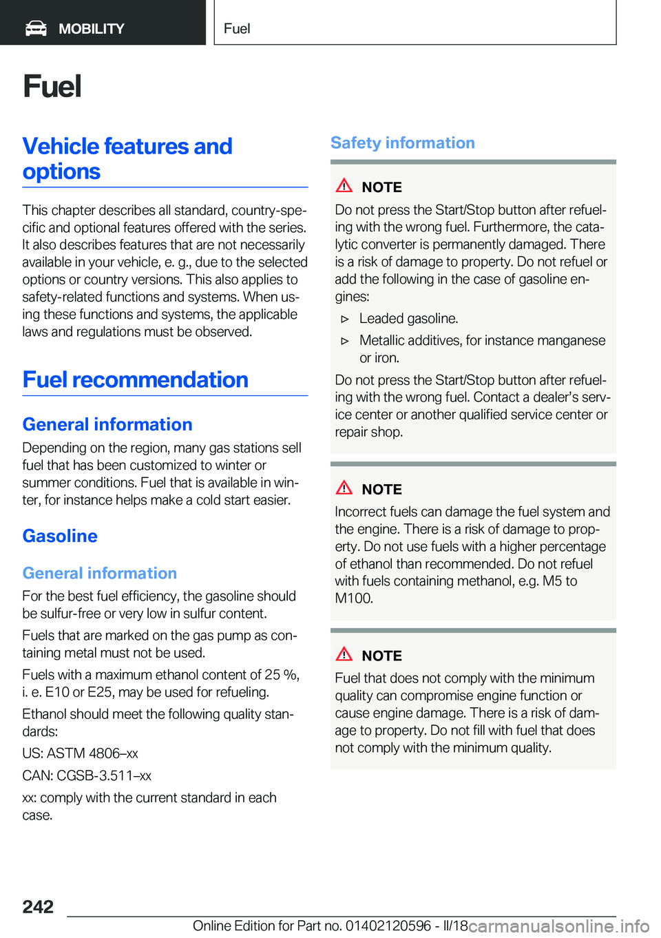 BMW X1 2018  Owners Manual �F�u�e�l�V�e�h�i�c�l�e��f�e�a�t�u�r�e�s��a�n�d�o�p�t�i�o�n�s
�T�h�i�s� �c�h�a�p�t�e�r� �d�e�s�c�r�i�b�e�s� �a�l�l� �s�t�a�n�d�a�r�d�,� �c�o�u�n�t�r�y�-�s�p�ej�c�i�f�i�c� �a�n�d� �o�p�t�i�o�n�a�l� �