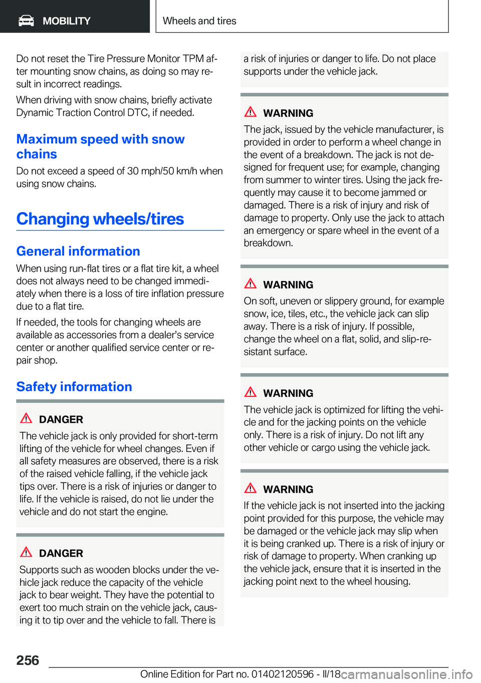 BMW X1 2018  Owners Manual �D�o� �n�o�t� �r�e�s�e�t� �t�h�e� �T�i�r�e� �P�r�e�s�s�u�r�e� �M�o�n�i�t�o�r� �T�P�M� �a�fj�t�e�r� �m�o�u�n�t�i�n�g� �s�n�o�w� �c�h�a�i�n�s�,� �a�s� �d�o�i�n�g� �s�o� �m�a�y� �r�ej�s�u�l�t� �i�n� �i