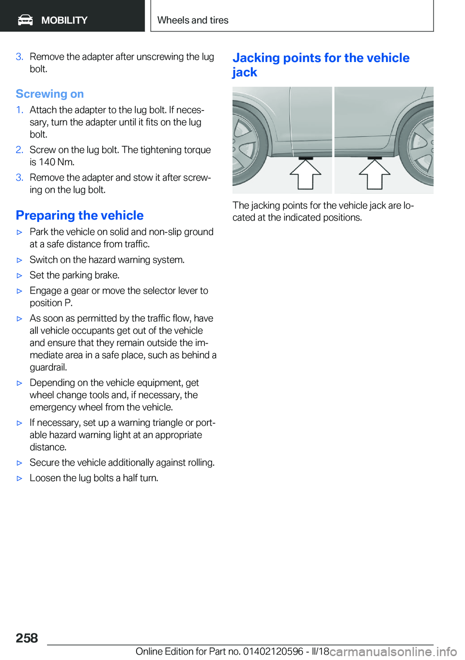 BMW X1 2018  Owners Manual �3�.�R�e�m�o�v�e� �t�h�e� �a�d�a�p�t�e�r� �a�f�t�e�r� �u�n�s�c�r�e�w�i�n�g� �t�h�e� �l�u�g
�b�o�l�t�.
�S�c�r�e�w�i�n�g��o�n
�1�.�A�t�t�a�c�h� �t�h�e� �a�d�a�p�t�e�r� �t�o� �t�h�e� �l�u�g� �b�o�l�t�.�