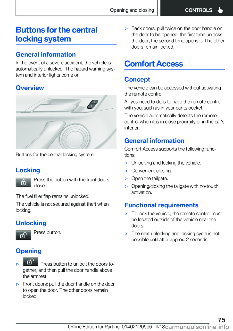 BMW X1 2018 Manual PDF �B�u�t�t�o�n�s��f�o�r��t�h�e��c�e�n�t�r�a�l�l�o�c�k�i�n�g��s�y�s�t�e�m
�G�e�n�e�r�a�l��i�n�f�o�r�m�a�t�i�o�n �I�n� �t�h�e� �e�v�e�n�t� �o�f� �a� �s�e�v�e�r�e� �a�c�c�i�d�e�n�t�,� �t�h�e� �v�e�h�i