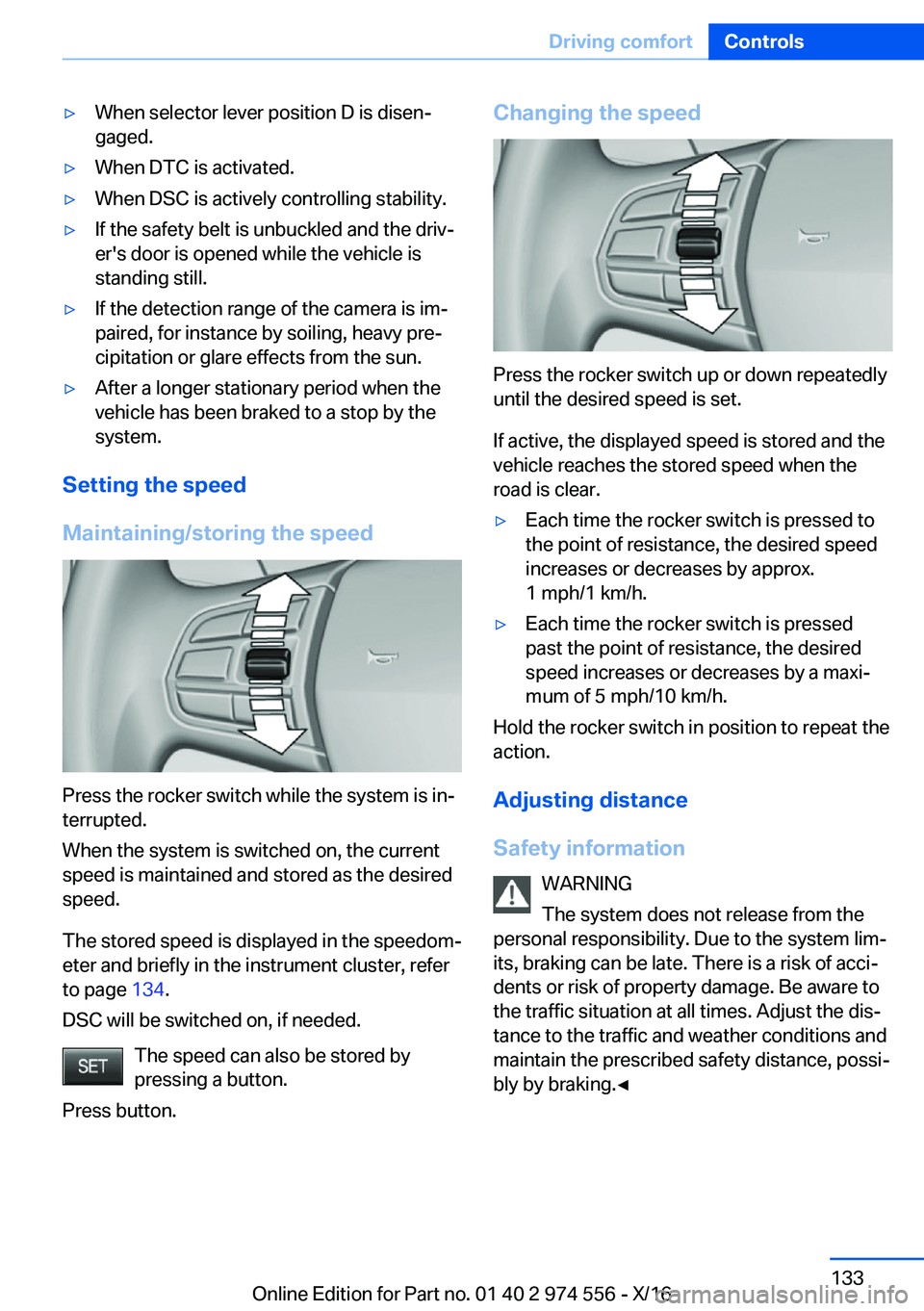 BMW X1 2017  Owners Manual 'y�W�h�e�n� �s�e�l�e�c�t�o�r� �l�e�v�e�r� �p�o�s�i�t�i�o�n� �D� �i�s� �d�i�s�e�nj
�g�a�g�e�d�.'y�W�h�e�n� �D�T�C� �i�s� �a�c�t�i�v�a�t�e�d�.'y�W�h�e�n� �D�S�C� �i�s� �a�c�t�i�v�e�l�y� �c�