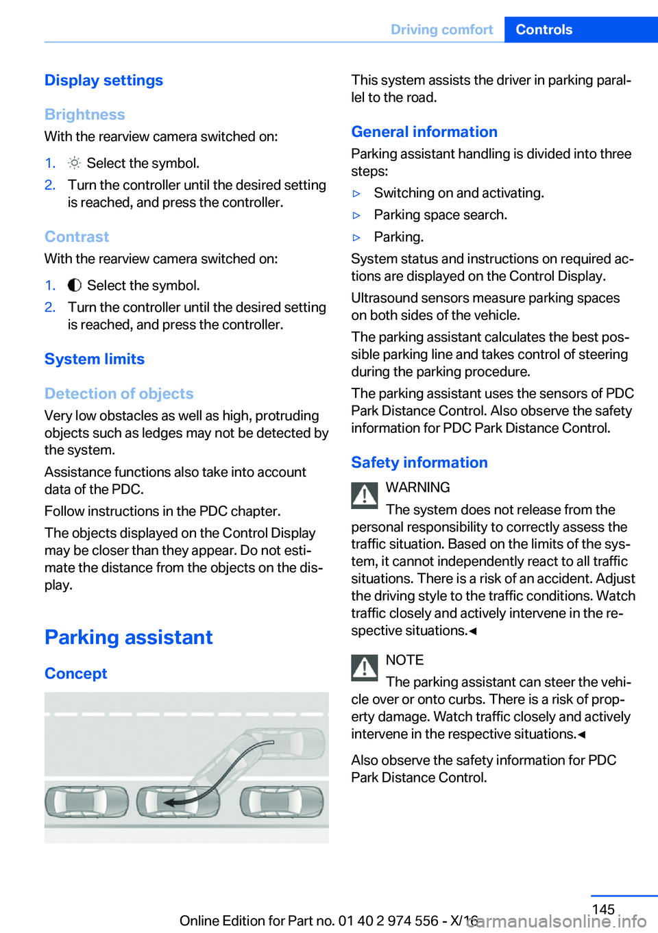 BMW X1 2017  Owners Manual �D�i�s�p�l�a�y��s�e�t�t�i�n�g�s
�B�r�i�g�h�t�n�e�s�s
�W�i�t�h� �t�h�e� �r�e�a�r�v�i�e�w� �c�a�m�e�r�a� �s�w�i�t�c�h�e�d� �o�n�:�1�.� � �S�e�l�e�c�t� �t�h�e� �s�y�m�b�o�l�.�2�.�T�u�r�n� �t�h�e� �c�o�n