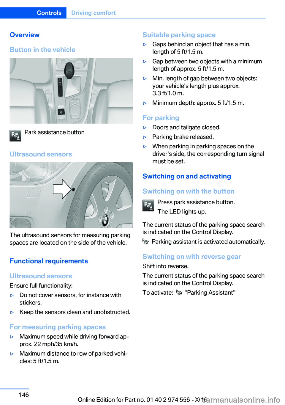 BMW X1 2017  Owners Manual �O�v�e�r�v�i�e�w
�B�u�t�t�o�n��i�n��t�h�e��v�e�h�i�c�l�e
�P�a�r�k� �a�s�s�i�s�t�a�n�c�e� �b�u�t�t�o�n
�U�l�t�r�a�s�o�u�n�d��s�e�n�s�o�r�s
�T�h�e� �u�l�t�r�a�s�o�u�n�d� �s�e�n�s�o�r�s� �f�o�r� �m�e