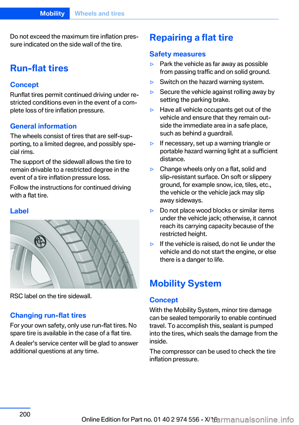 BMW X1 2017  Owners Manual �D�o� �n�o�t� �e�x�c�e�e�d� �t�h�e� �m�a�x�i�m�u�m� �t�i�r�e� �i�n�f�l�a�t�i�o�n� �p�r�e�sj�s�u�r�e� �i�n�d�i�c�a�t�e�d� �o�n� �t�h�e� �s�i�d�e� �w�a�l�l� �o�f� �t�h�e� �t�i�r�e�.
�R�u�n�-�f�l�a�t��