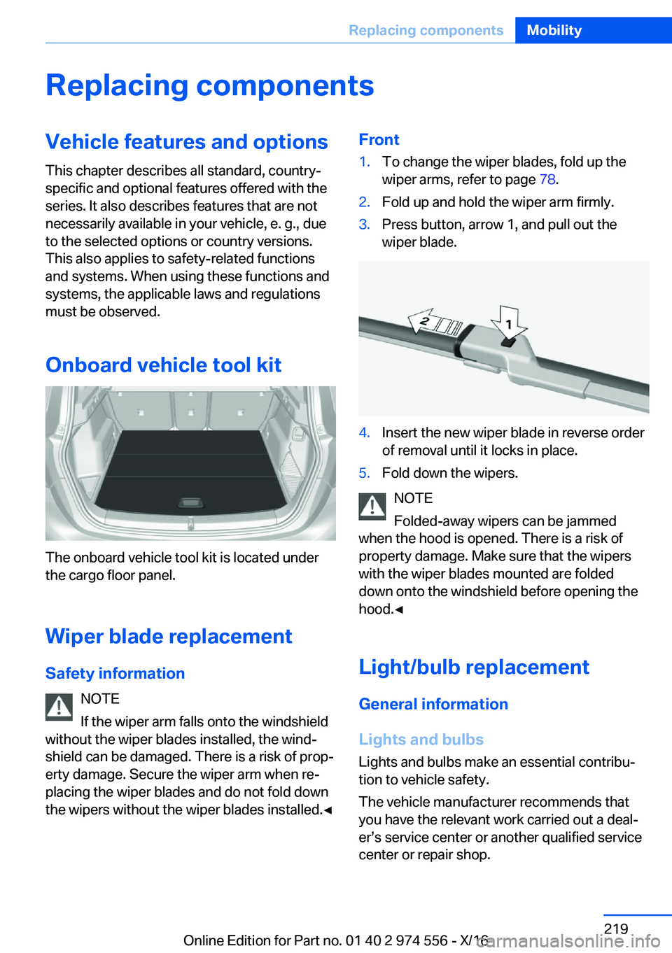 BMW X1 2017  Owners Manual �R�e�p�l�a�c�i�n�g��c�o�m�p�o�n�e�n�t�s�V�e�h�i�c�l�e��f�e�a�t�u�r�e�s��a�n�d��o�p�t�i�o�n�s�T�h�i�s� �c�h�a�p�t�e�r� �d�e�s�c�r�i�b�e�s� �a�l�l� �s�t�a�n�d�a�r�d�,� �c�o�u�n�t�r�y�-�s�p�e�c�i�f�i