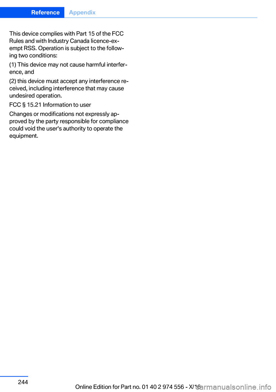 BMW X1 2017  Owners Manual �T�h�i�s� �d�e�v�i�c�e� �c�o�m�p�l�i�e�s� �w�i�t�h� �P�a�r�t� �1�5� �o�f� �t�h�e� �F�C�C
�R�u�l�e�s� �a�n�d� �w�i�t�h� �I�n�d�u�s�t�r�y� �C�a�n�a�d�a� �l�i�c�e�n�c�e�-�e�xj
�e�m�p�t� �R�S�S�.� �O�p�e