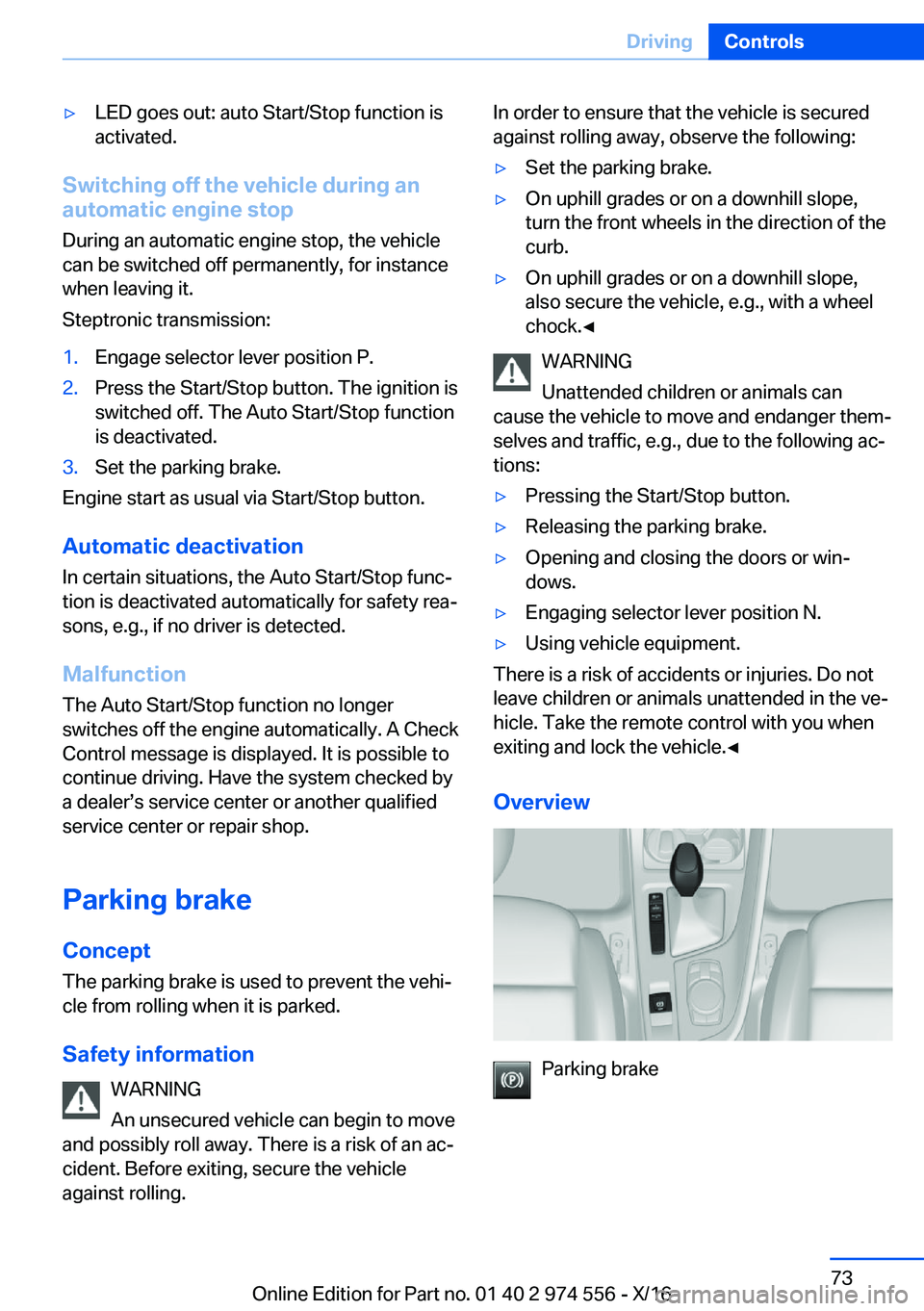 BMW X1 2017 Manual PDF 'y�L�E�D� �g�o�e�s� �o�u�t�:� �a�u�t�o� �S�t�a�r�t�/�S�t�o�p� �f�u�n�c�t�i�o�n� �i�s�a�c�t�i�v�a�t�e�d�.
�S�w�i�t�c�h�i�n�g��o�f�f��t�h�e��v�e�h�i�c�l�e��d�u�r�i�n�g��a�n
�a�u�t�o�m�a�t�i�c�