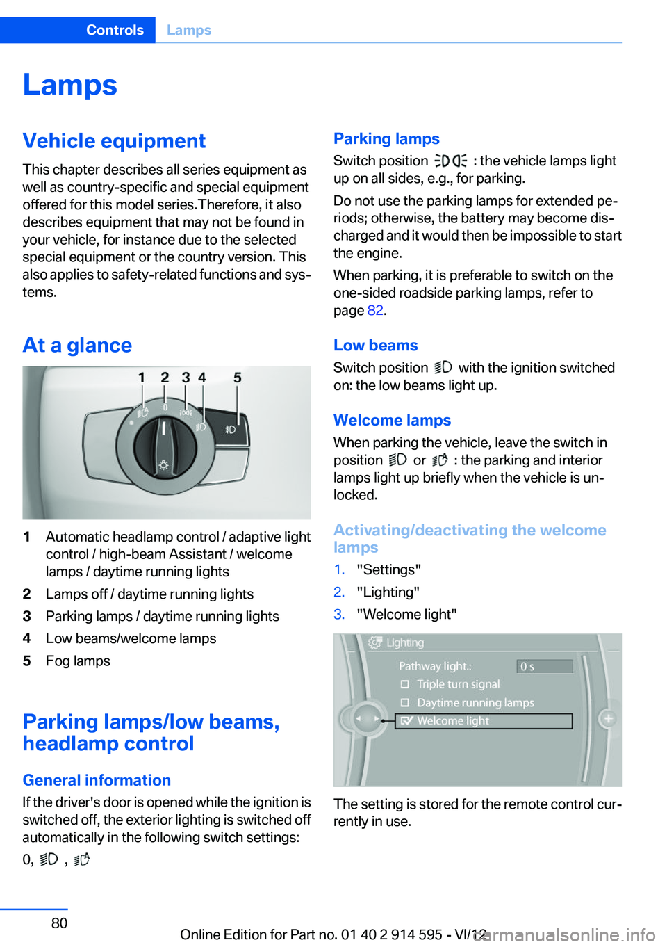 BMW X1 SDRIVE28I 2013 Manual PDF LampsVehicle equipment
This chapter describes all series equipment as
well as country-specific and special equipment
offered for this model series.Therefore, it also
describes equipment that may not b BMW X1 SDRIVE28I 2013 Manual PDF LampsVehicle equipment
This chapter describes all series equipment as
well as country-specific and special equipment
offered for this model series.Therefore, it also
describes equipment that may not b