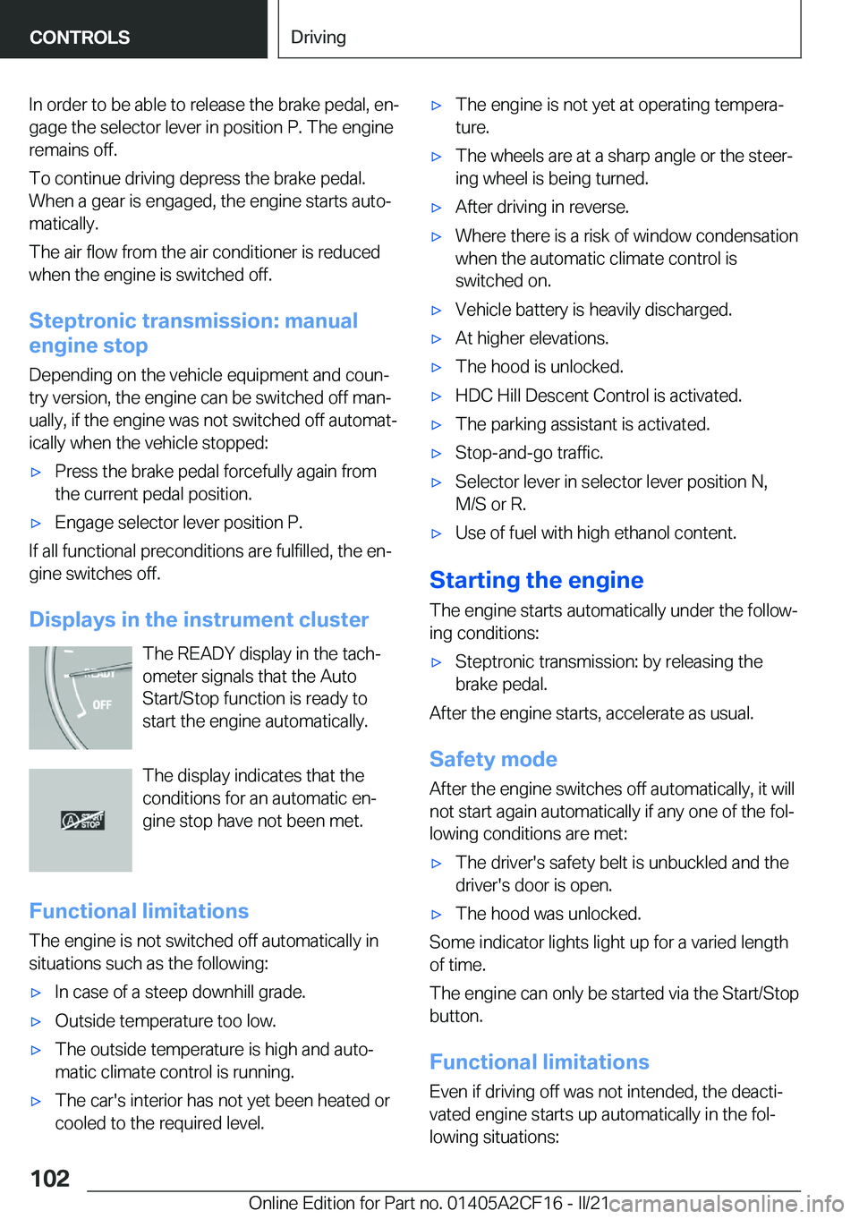 BMW X2 2022  Owners Manual �I�n��o�r�d�e�r��t�o��b�e��a�b�l�e��t�o��r�e�l�e�a�s�e��t�h�e��b�r�a�k�e��p�e�d�a�l�,��e�n#j�g�a�g�e��t�h�e��s�e�l�e�c�t�o�r��l�e�v�e�r��i�n��p�o�s�i�t�i�o�n��P�.��T�h�e��e�n�g�i�n�e