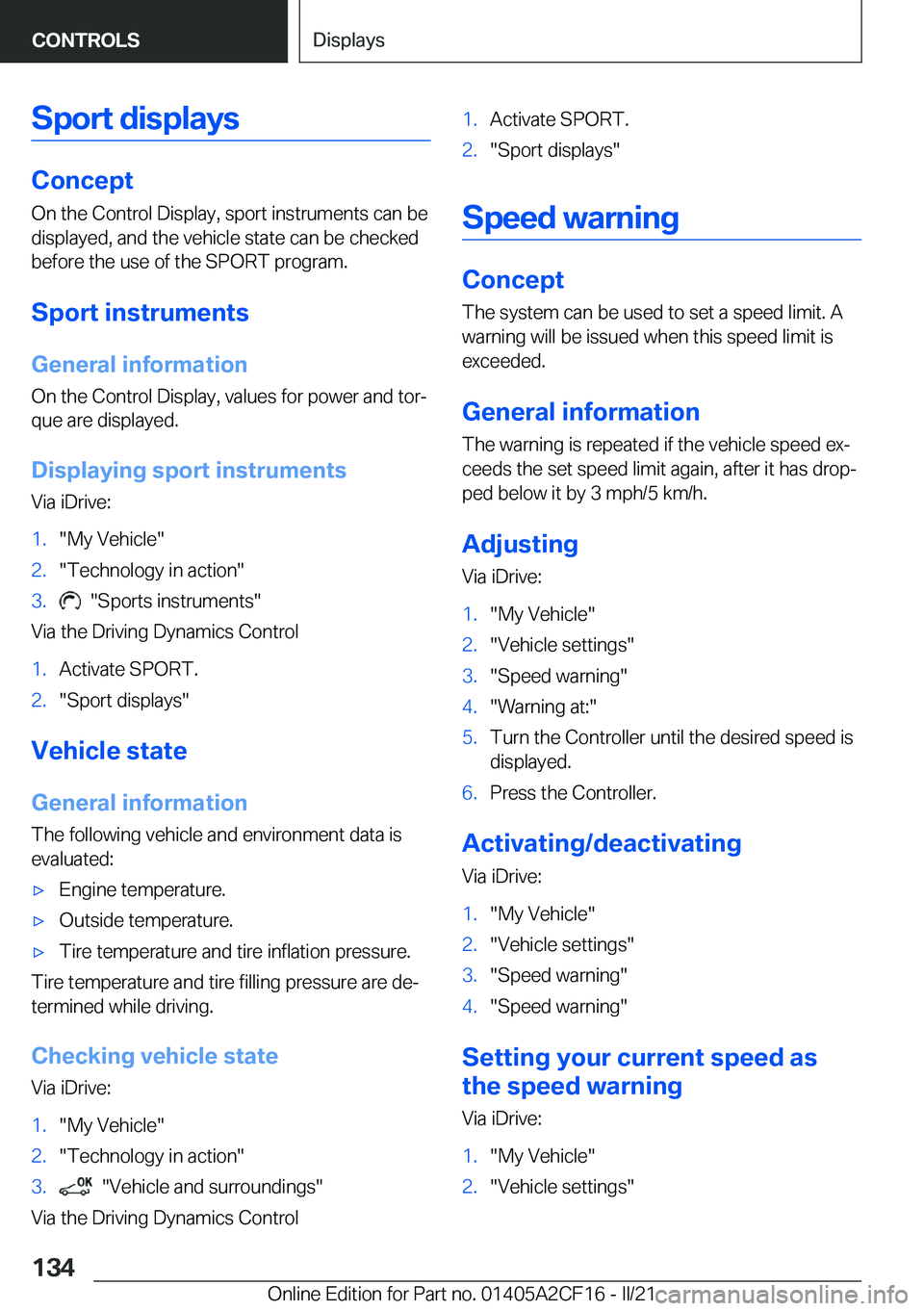 BMW X2 2022  Owners Manual �S�p�o�r�t��d�i�s�p�l�a�y�s
�C�o�n�c�e�p�t
�O�n��t�h�e��C�o�n�t�r�o�l��D�i�s�p�l�a�y�,��s�p�o�r�t��i�n�s�t�r�u�m�e�n�t�s��c�a�n��b�e
�d�i�s�p�l�a�y�e�d�,��a�n�d��t�h�e��v�e�h�i�c�l�e��s�t�