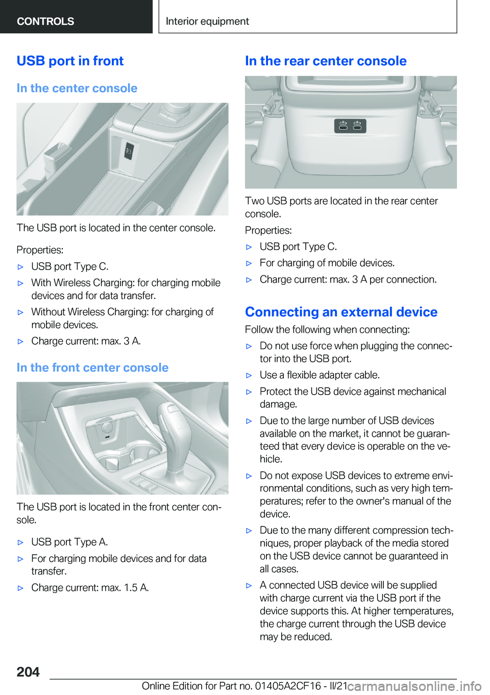 BMW X2 2022  Owners Manual �U�S�B��p�o�r�t��i�n��f�r�o�n�t�I�n��t�h�e��c�e�n�t�e�r��c�o�n�s�o�l�e
�T�h�e��U�S�B��p�o�r�t��i�s��l�o�c�a�t�e�d��i�n��t�h�e��c�e�n�t�e�r��c�o�n�s�o�l�e�.
�P�r�o�p�e�r�t�i�e�s�:
'x�