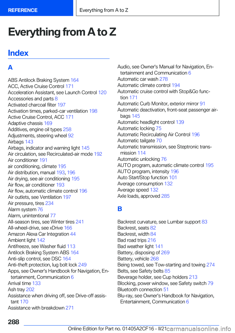 BMW X2 2022  Owners Manual �E�v�e�r�y�t�h�i�n�g��f�r�o�m��A��t�o��Z�I�n�d�e�x�A �A�B�S��A�n�t�i�l�o�c�k��B�r�a�k�i�n�g��S�y�s�t�e�m� �1�6�4�
�A�C�C�,��A�c�t�i�v�e��C�r�u�i�s�e��C�o�n�t�r�o�l� �1�7�1�
�A�c�c�e�l�e�