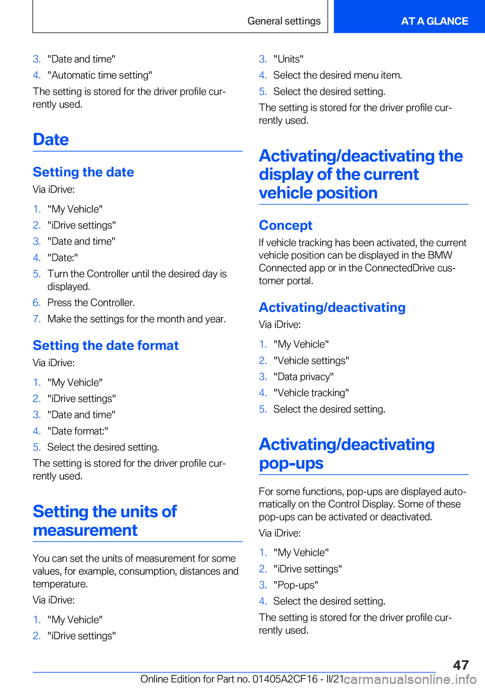 BMW X2 2022 Service Manual �3�.�"�D�a�t�e��a�n�d��t�i�m�e�"�4�.�"�A�u�t�o�m�a�t�i�c��t�i�m�e��s�e�t�t�i�n�g�"
�T�h�e��s�e�t�t�i�n�g��i�s��s�t�o�r�e�d��f�o�r��t�h�e��d�r�i�v�e�r��p�r�o�f�i�l�e��c�u�r#