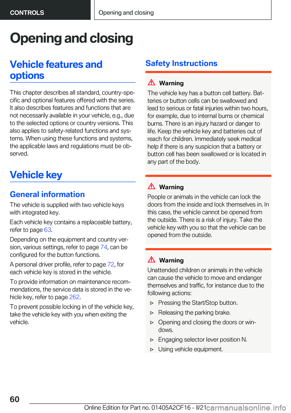 BMW X2 2022 Workshop Manual �O�p�e�n�i�n�g��a�n�d��c�l�o�s�i�n�g�V�e�h�i�c�l�e��f�e�a�t�u�r�e�s��a�n�d�o�p�t�i�o�n�s
�T�h�i�s��c�h�a�p�t�e�r��d�e�s�c�r�i�b�e�s��a�l�l��s�t�a�n�d�a�r�d�,��c�o�u�n�t�r�y�-�s�p�e#j�c�i�f�i�