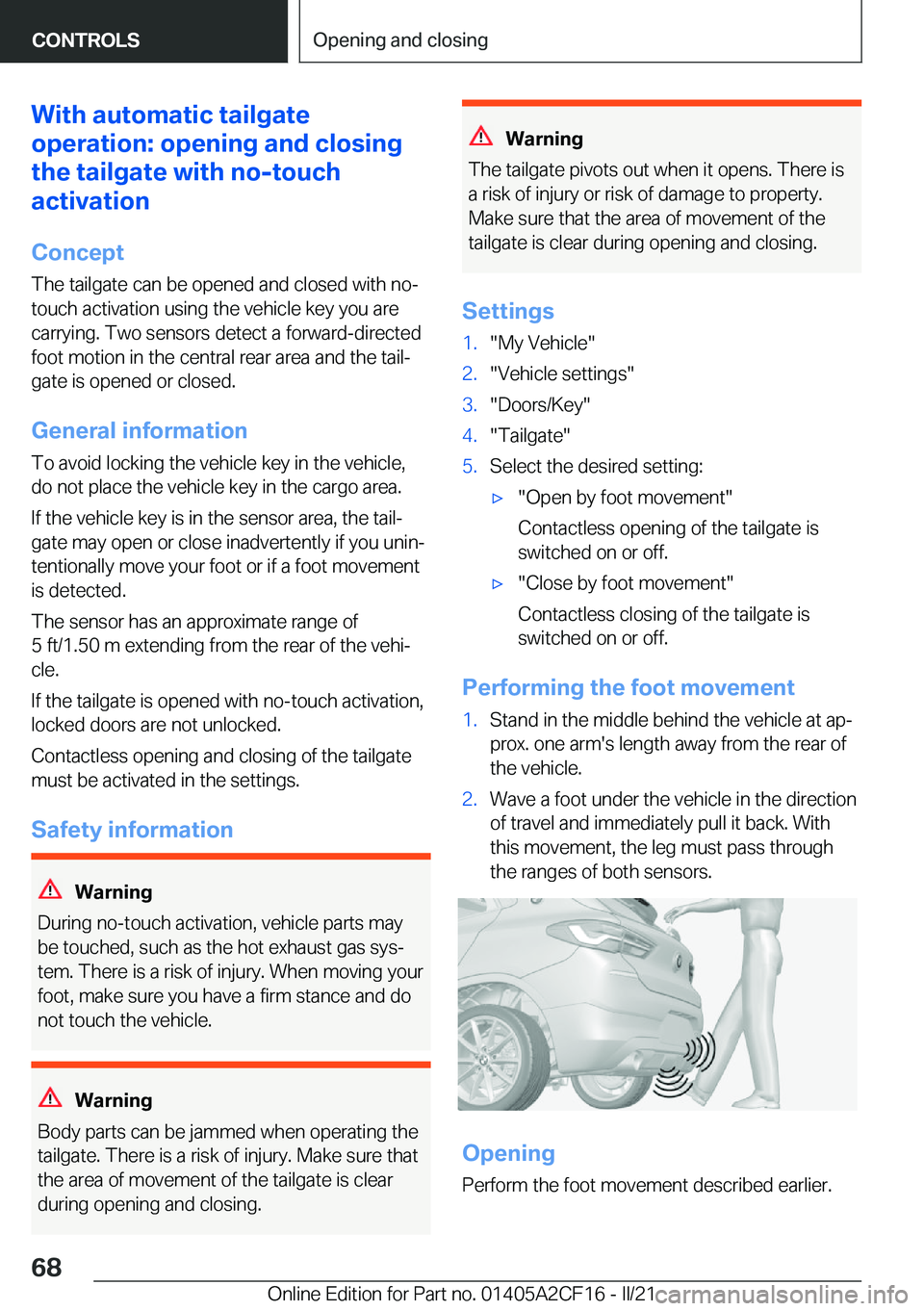 BMW X2 2022 Repair Manual �W�i�t�h��a�u�t�o�m�a�t�i�c��t�a�i�l�g�a�t�e
�o�p�e�r�a�t�i�o�n�:��o�p�e�n�i�n�g��a�n�d��c�l�o�s�i�n�g
�t�h�e��t�a�i�l�g�a�t�e��w�i�t�h��n�o�-�t�o�u�c�h
�a�c�t�i�v�a�t�i�o�n
�C�o�n�c�e�p�t
�T�