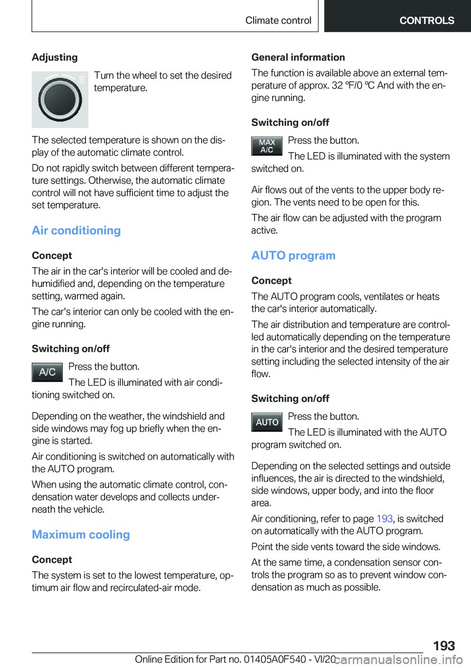 BMW X2 2021  Owners Manual �A�d�j�u�s�t�i�n�g�T�u�r�n��t�h�e��w�h�e�e�l��t�o��s�e�t��t�h�e��d�e�s�i�r�e�d
�t�e�m�p�e�r�a�t�u�r�e�.
�T�h�e��s�e�l�e�c�t�e�d��t�e�m�p�e�r�a�t�u�r�e��i�s��s�h�o�w�n��o�n��t�h�e��d�i�s#j