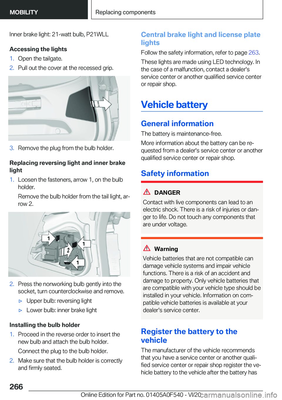 BMW X2 2021  Owners Manual �I�n�n�e�r��b�r�a�k�e��l�i�g�h�t�:��2�1�-�w�a�t�t��b�u�l�b�,��P�2�1�W�L�L
�A�c�c�e�s�s�i�n�g��t�h�e��l�i�g�h�t�s�1�.�O�p�e�n��t�h�e��t�a�i�l�g�a�t�e�.�2�.�P�u�l�l��o�u�t��t�h�e��c�o�v�e�r�
