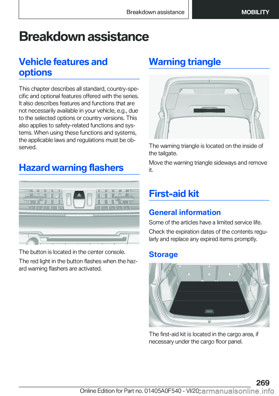 BMW X2 2021  Owners Manual �B�r�e�a�k�d�o�w�n��a�s�s�i�s�t�a�n�c�e�V�e�h�i�c�l�e��f�e�a�t�u�r�e�s��a�n�d�o�p�t�i�o�n�s
�T�h�i�s��c�h�a�p�t�e�r��d�e�s�c�r�i�b�e�s��a�l�l��s�t�a�n�d�a�r�d�,��c�o�u�n�t�r�y�-�s�p�e#j�c�i�f�