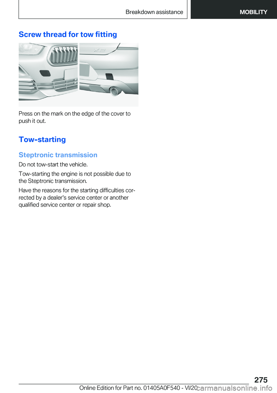 BMW X2 2021  Owners Manual �S�c�r�e�w��t�h�r�e�a�d��f�o�r��t�o�w��f�i�t�t�i�n�g
�P�r�e�s�s��o�n��t�h�e��m�a�r�k��o�n��t�h�e��e�d�g�e��o�f��t�h�e��c�o�v�e�r��t�o
�p�u�s�h��i�t��o�u�t�.
�T�o�w�-�s�t�a�r�t�i�n�g
�S