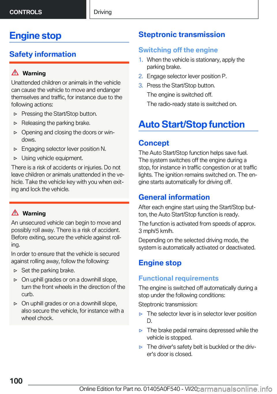 BMW X2 2021  Owners Manual �E�n�g�i�n�e��s�t�o�p
�S�a�f�e�t�y��i�n�f�o�r�m�a�t�i�o�n
�W�a�r�n�i�n�g
�U�n�a�t�t�e�n�d�e�d��c�h�i�l�d�r�e�n��o�r��a�n�i�m�a�l�s��i�n��t�h�e��v�e�h�i�c�l�e
�c�a�n��c�a�u�s�e��t�h�e��v�e�h