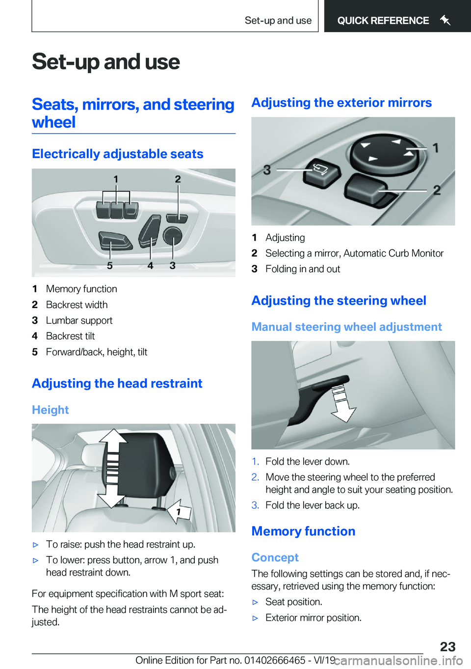 BMW X2 2020 Owners Manual �S�e�t�-�u�p��a�n�d��u�s�e�S�e�a�t�s�,��m�i�r�r�o�r�s�,��a�n�d��s�t�e�e�r�i�n�g�w�h�e�e�l
�E�l�e�c�t�r�i�c�a�l�l�y��a�d�j�u�s�t�a�b�l�e��s�e�a�t�s
�1�M�e�m�o�r�y��f�u�n�c�t�i�o�n�2�B�a�c�k�r�e