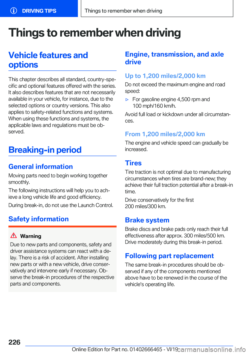 BMW X2 2020  Owners Manual �T�h�i�n�g�s��t�o��r�e�m�e�m�b�e�r��w�h�e�n��d�r�i�v�i�n�g�V�e�h�i�c�l�e��f�e�a�t�u�r�e�s��a�n�d�o�p�t�i�o�n�s
�T�h�i�s��c�h�a�p�t�e�r��d�e�s�c�r�i�b�e�s��a�l�l��s�t�a�n�d�a�r�d�,��c�o�u�n�