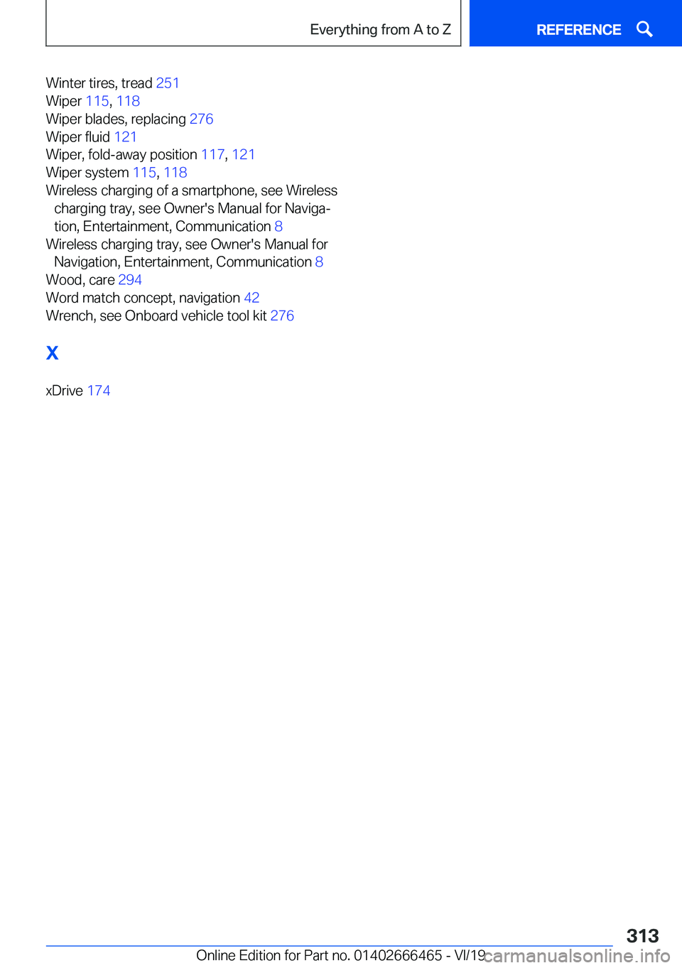 BMW X2 2020  Owners Manual �W�i�n�t�e�r��t�i�r�e�s�,��t�r�e�a�d��2�5�1�
�W�i�p�e�r� �1�1�5�,��1�1�8 �
�W�i�p�e�r��b�l�a�d�e�s�,��r�e�p�l�a�c�i�n�g� �2�7�6�
�W�i�p�e�r��f�l�u�i�d� �1�2�1�
�W�i�p�e�r�,��f�o�l�d�-�a